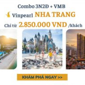 Combo 3N2Đ Vinpearl Nha Trang chỉ từ 2850k/kh + VMB khứ hồi + vé Vinwonders