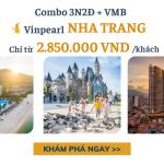 Combo 3N2Đ Vinpearl Nha Trang chỉ từ 2850k/kh + VMB khứ hồi + vé Vinwonders